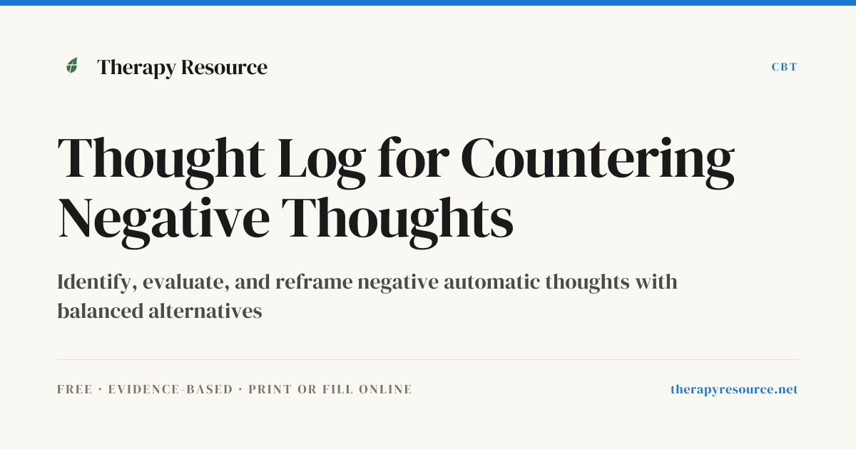Thought Log for Countering Negative Thoughts — Free CBT Worksheet ...