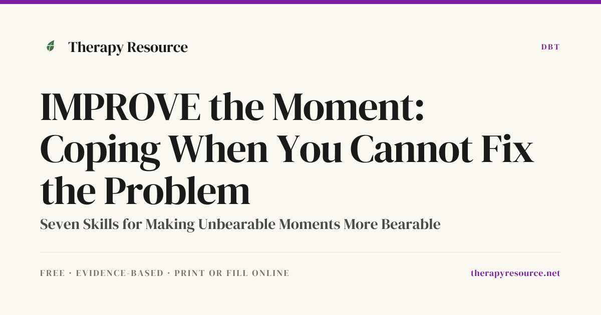 IMPROVE the Moment: Coping When You Cannot Fix the Problem — Free DBT ...