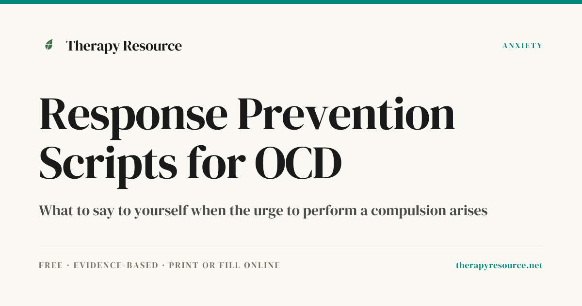 Response Prevention Scripts for OCD — Free Anxiety Worksheet | Therapy ...