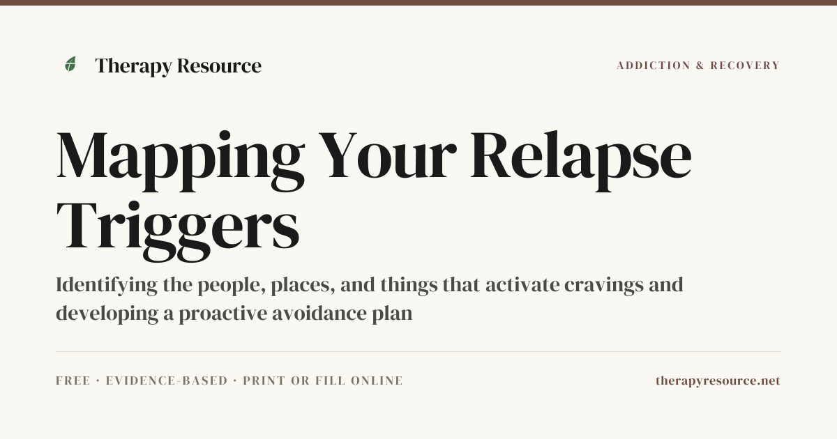 Mapping Your Relapse Triggers — Free Addiction & Recovery Worksheet ...