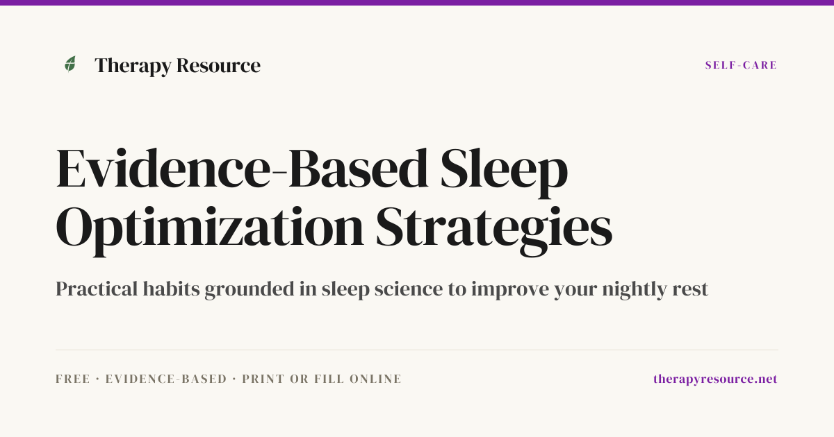 Evidence-Based Sleep Optimization Strategies — Free DBT Worksheet ...